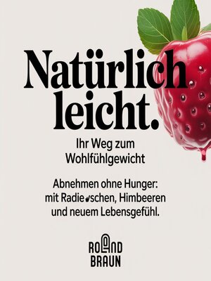 cover image of Natürlich leicht--Ihr Weg zum Wohlfühlgewicht